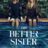 The Better Sister : 1.Sezon 7.Bölüm izle