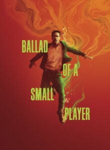 Ballad of a Small Player (2025) izle